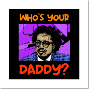 Nick Cannon Funny Who's Your Daddy? Posters and Art